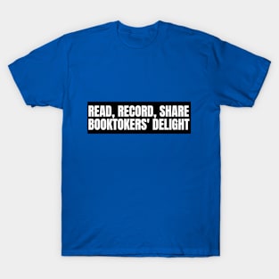 Booktoker read, record, and share T-Shirt